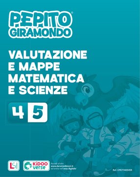 PEPITO GIRAMONDO - QUADERNO DI VALUTAZIONE E MAPPE - MAT-SCIE - 4-5