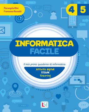INFORMATICA FACILE 4-5