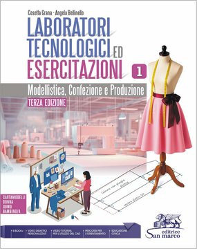 Laboratori Tecnologici ed Esercitazioni 1 | Modellistica, Confezione e Produzione | Terza Edizione