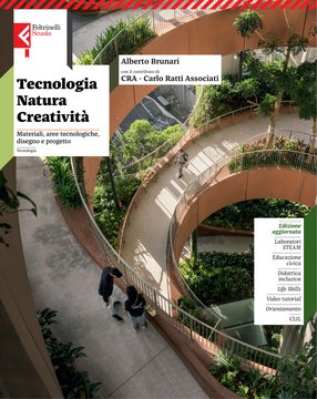 Tecnologia natura creatività - Volume unico 2026
