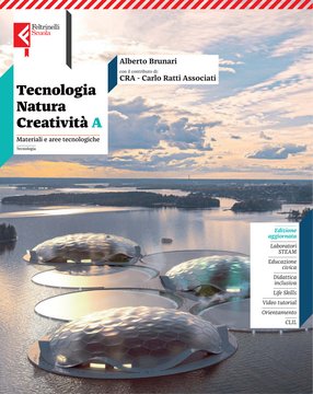Tecnologia natura creatività - Vol. A Materiali e aree tecnologiche 2026
