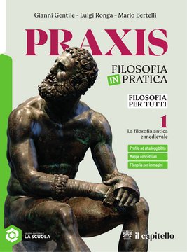 PRAXIS - Filosofia per tutti 1