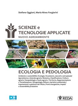 Scienze e tecnologie applicate. Nuovo Agroambiente. Ecologia e Pedologia - volume