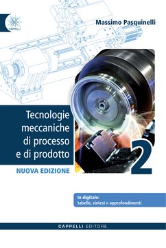 Tecnologie meccaniche di processo e di prodotto 2 – Nuova edizione