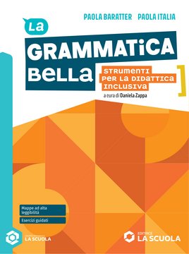 La grammatica bella - Strumenti per la didattica inclusiva