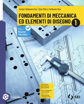 Fondamenti di meccanica ed elementi di disegno 1