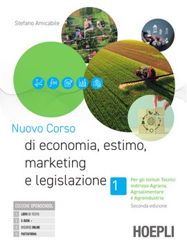 Nuovo Corso di economia, estimo, marketing e legislazione, vol. 1