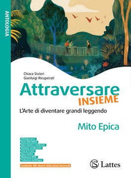 ATTRAVERSARE INSIEME Mito Epica