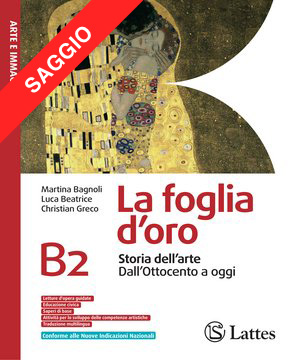 La foglia d'oro B2 Storia dell'arte - Dall'Ottocento a oggi