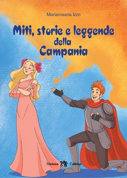 Miti,storie e leggende della campania