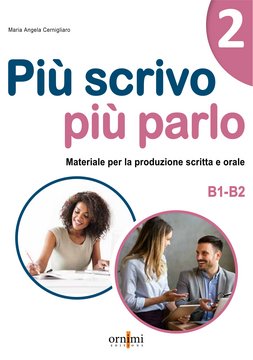 Più scrivo più parlo 2 (B1-B2)