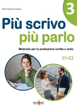 Più scrivo più parlo 3 (C1-C2)