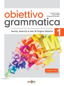 Obiettivo Grammatica 1 (A1-A2)