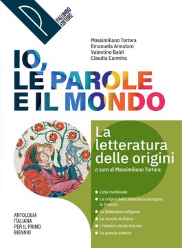Io, le parole e il mondo - La letteratura delle Origini