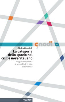 SNODI 8 - La categoria dello spazio nel crime novel italiano