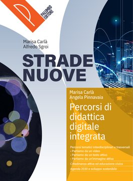 Strade nuove - Percorsi di didattica digitale integrata