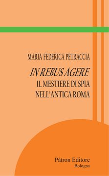 Il mestiere di spia nell'antica Roma