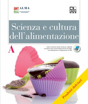 Scienza e cultura dell'alimentazione - prodotti dolciari A