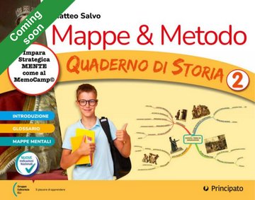 Il tempo si fa storia - Quaderno di Storia 2 - Mappe e Metodo
