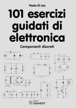 101 Esercizi Guidati di Elettronica