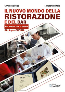 Il nuovo mondo della ristorazione e del bar - Biennio - Sala per Cucina