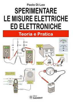 Sperimentare le misure elettriche ed elettroniche