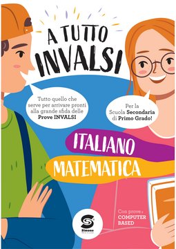 A tutto INVALSI Italiano – Matematica – S25