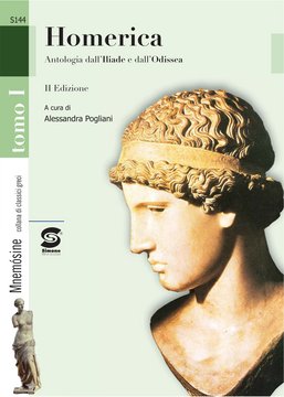 Homerica Antologia dell'Iliade e dell'Odissea - TOMO I- S144