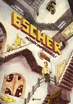 ESCHER. MONDI IMPOSSIBILI
