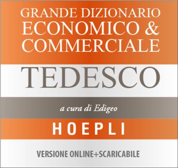 Grande dizionario economico & commerciale tedesco (versione online+scaricabile)